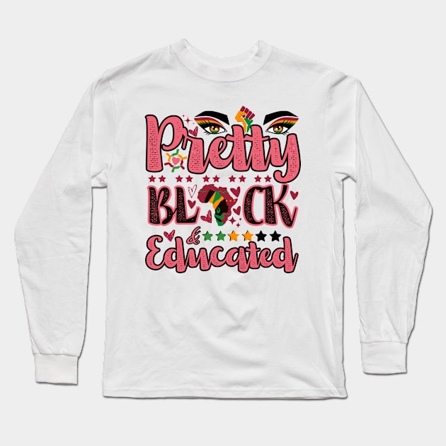 Pretty, Black, and Educated Women Month Long Sleeve T-Shirt by TRACHLUIM